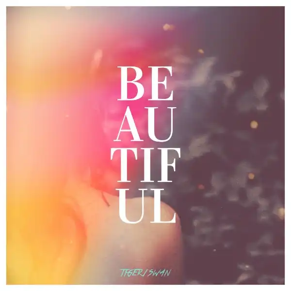 Tigerswan – Beautiful
