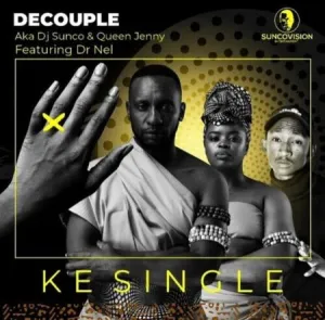 DJ Sunco & Queen Jenny – Ke Single ft. Dr Nel