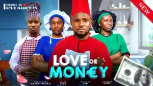 Love Or Money (2024 Nollywood Movie)