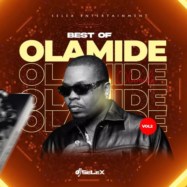 Dj Selex – Best Of Olamide Mix (Vol 2)