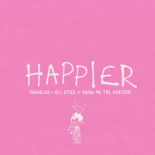 Yungblud Ft. Oli Sykes Of Bring Me The Horizon – Happier
