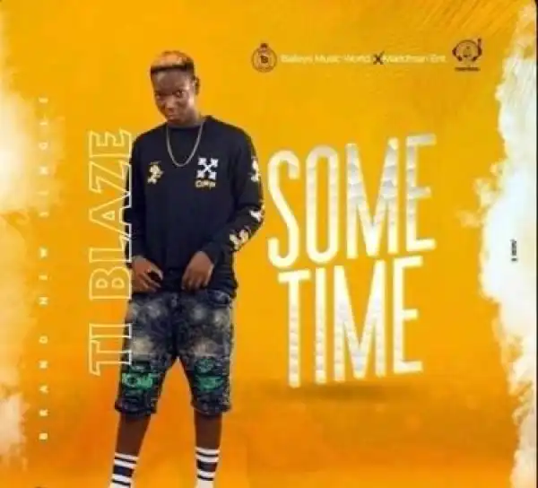 TI Blaze – Sometime