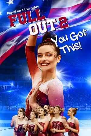 Full Out 2 You Got This (2020) [Movie]