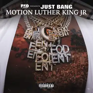 Just Bang - Motion Luther King JR