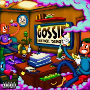 Rob $tone – Gossip Ft. Too Short
