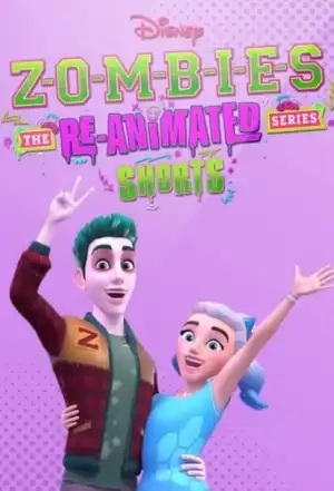 ZOMBIES The Re-Animated Series Shorts Season 1