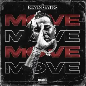 Kevin Gates - Move