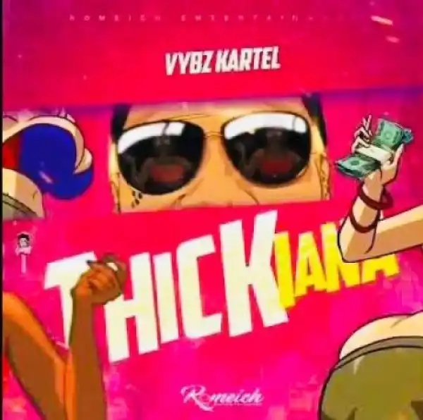 Vybz Kartel – Thickiana