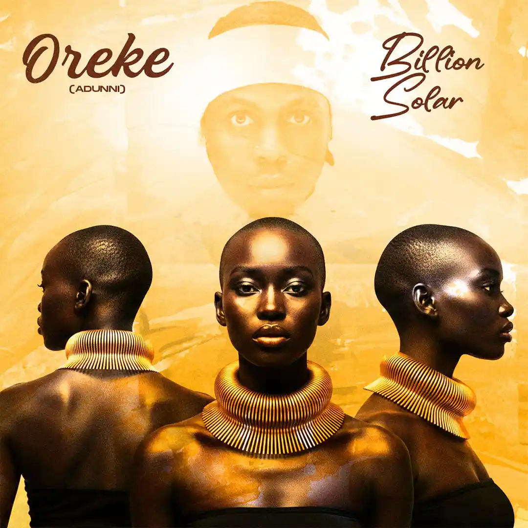 Billion Solar – Oreke (Adunni)