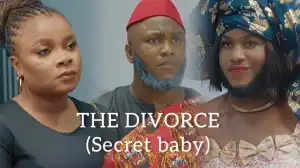 Steven Chuks - The Divorce Part 1 (Secret Baby)  (Comedy Video)