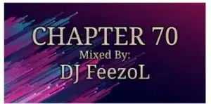 DJ Feezol – Chapter 70 2020