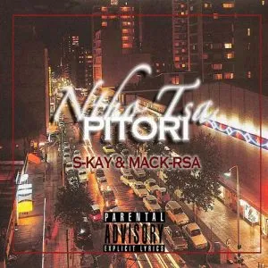 Mack Rsa & S-Kay – Ntho Tsa Pitori