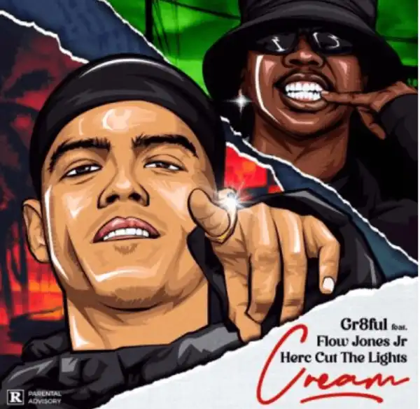 GR8FUL – Cream ft Flow Jones Jr. & Herc Cut The Lights