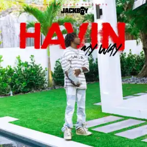 JackBoy – Havin My Way