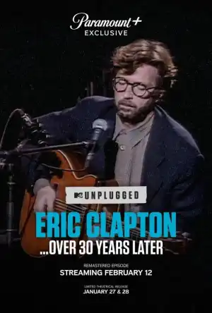 Eric Clapton Unplugged Over 30 Years Later (2025)