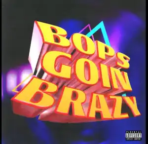 Tyga – Bops Goin Brazy