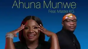 Makhadzi – Ahuna Munwe Ft Master KG