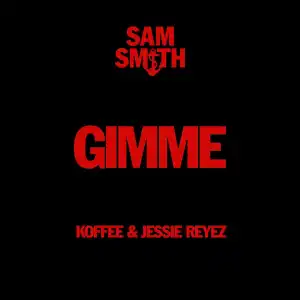 Sam Smith Ft. Koffee & Jessie Reyez – Gimme