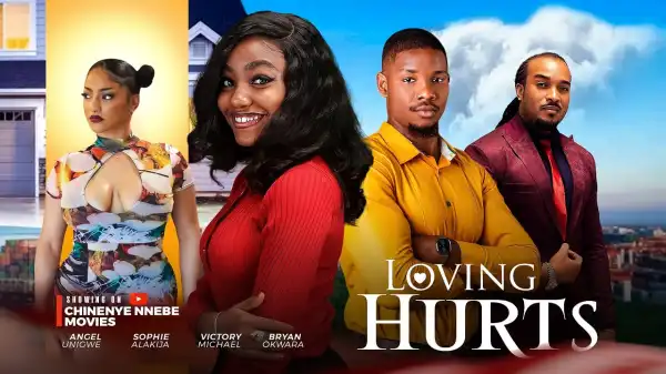 Loving Hurts (2024 Nollywood Movie)