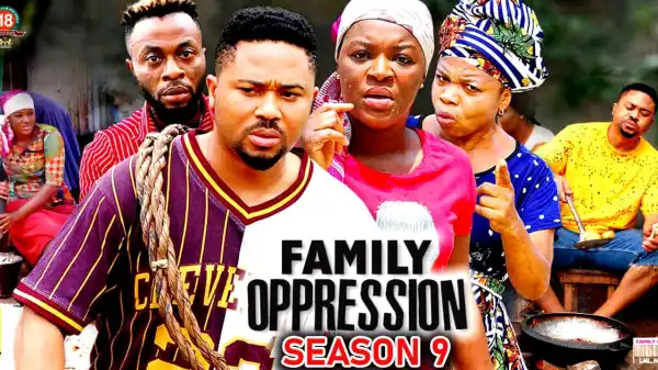 Family Oppression Season 9