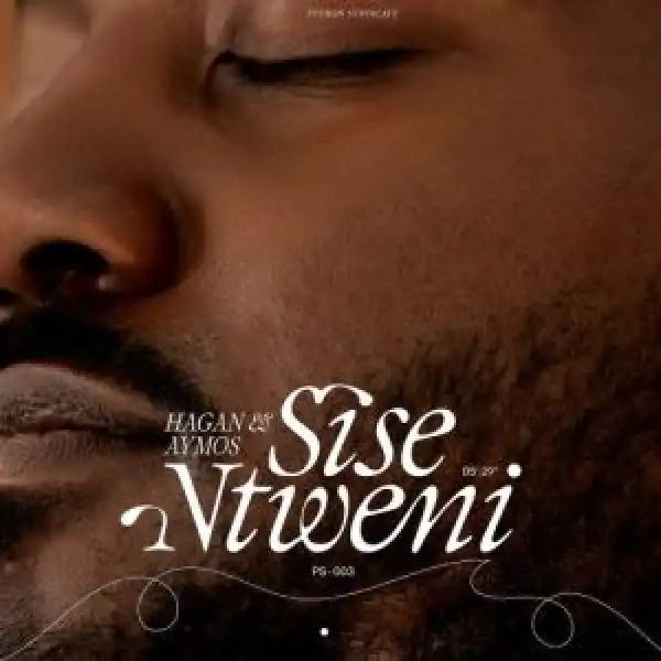 Hagan – Sise Ntweni ft Aymos