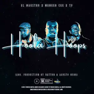 El Maestro, TP & Meneer Cee – Hoola Hoops