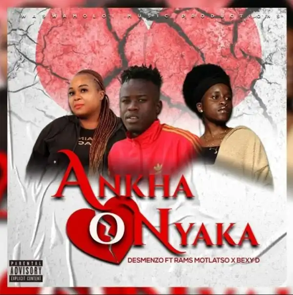 Desmenzo Ft. Rams Motlatso & Bexy D – Ankha O Nyaka