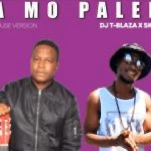 Dj T-Blaza x Skatli SA – Ka Mo Palela