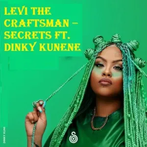 Levi The Craftsman – Secrets ft. Dinky Kunene