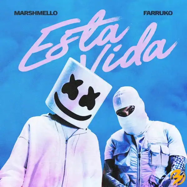 Marshmello – Esta Vida Ft. Farruko