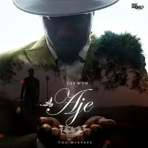 Jaywon – Aje Mixtape (Album)