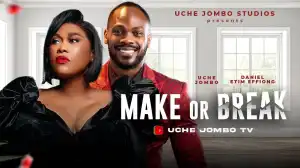 Make Or Break (2024 Nollywood Movie)