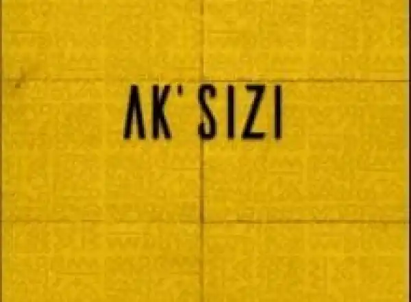 Makwa – AKsizi ft. ListenToFable
