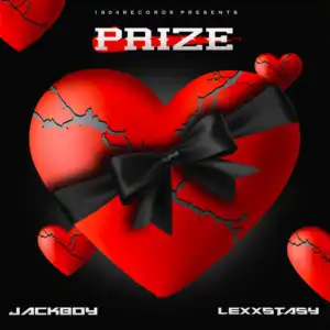 Jackboy Ft. Lexxstasy – Prize