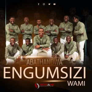 Abathandwa – Engumsizi Wami