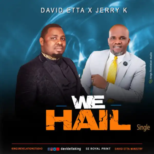 David Etta ft. Jerry K – We Hail