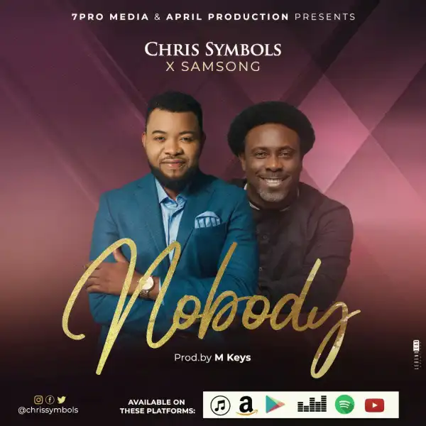 Chris Symbols - Nobody Ft. Samsong