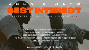 Juls & JayO - Best Interest (Video)