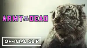 Army of the Dead (2021) - Official Zombie Tiger Clip