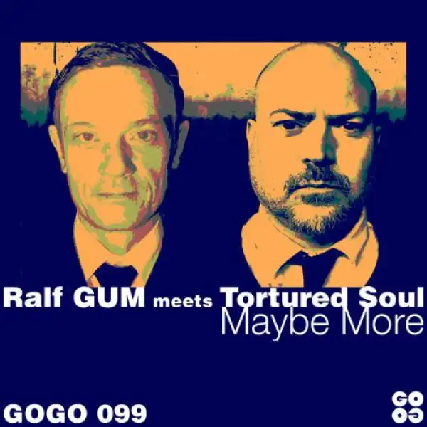 Ralf Gum & Tortured Soul – Maybe More
