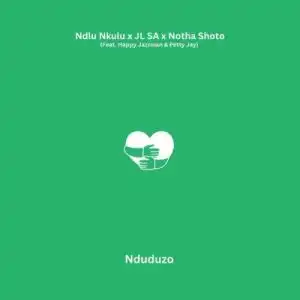 Ndlu nkulu, JL SA & Notha Shoto – Nduduzo