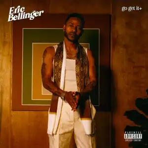 Eric Bellinger – Go Get It