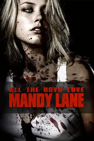 All The Boys Love Mandy Lane (2006)