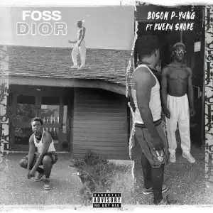 Bosom P-Yung – Foss Dior Ft. Kweku Smoke