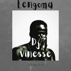 Dj Vinesse – Lengoma