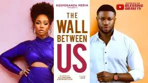 Walls Between Us (2025 Nollywood Movie)