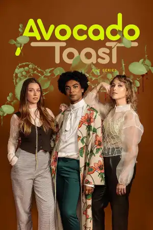 Avocado Toast The Series (TV Series)