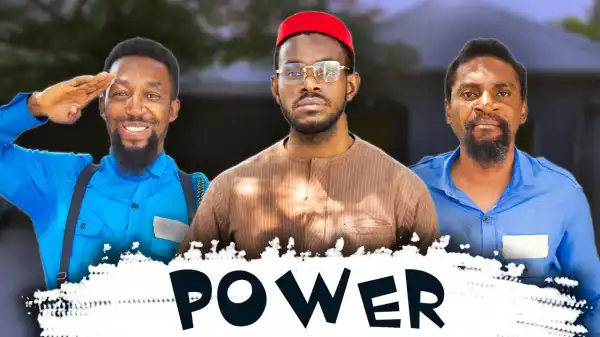 Yawa Skits  - Power [Episode 127] (Comedy Video)