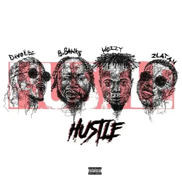 BBanks ft. Davolee, Zlatan & Superwozzy – Hustle