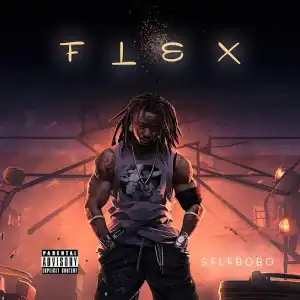 Selebobo – Flex